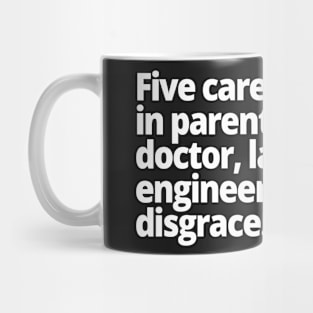 5 careers in parents' eyes Mug